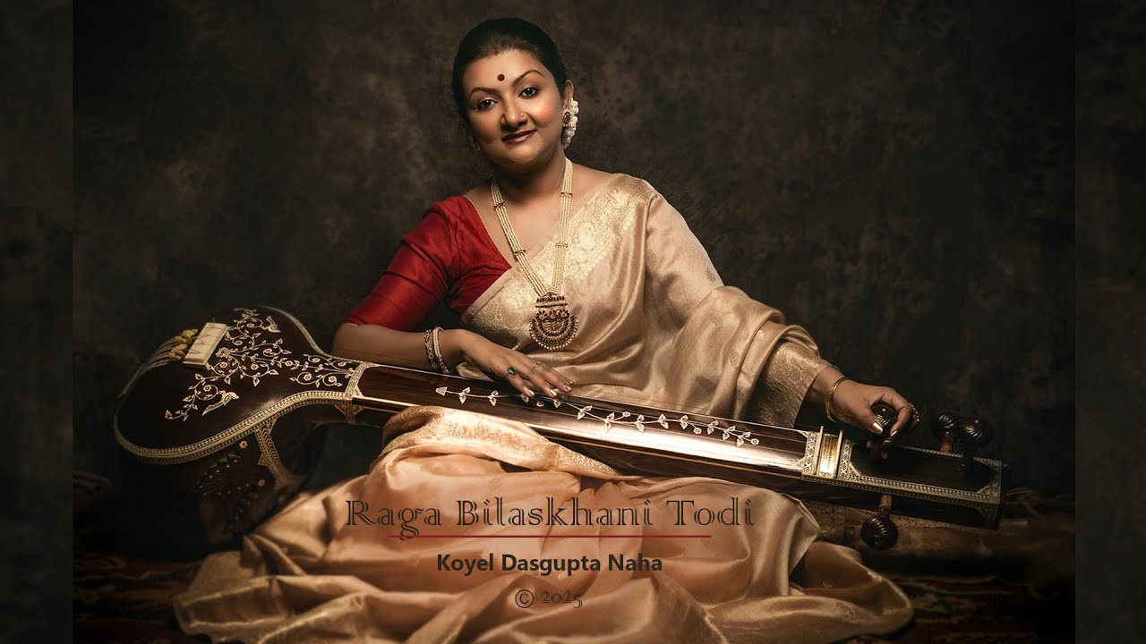 Koyel Dasgupta Naha ll Raga Bilaskhani Todi ll Vilambit Ektaal and Drut Teentaal.