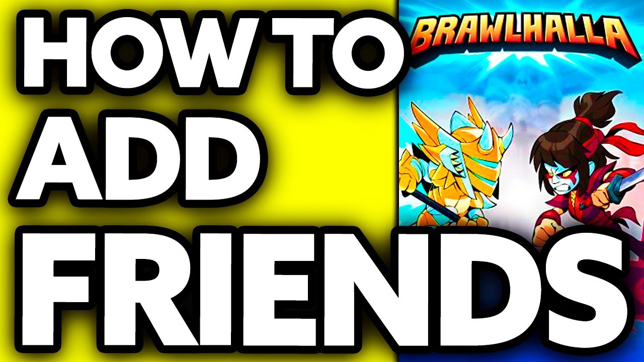 How To Add Cross Platform Friends on Brawlhalla