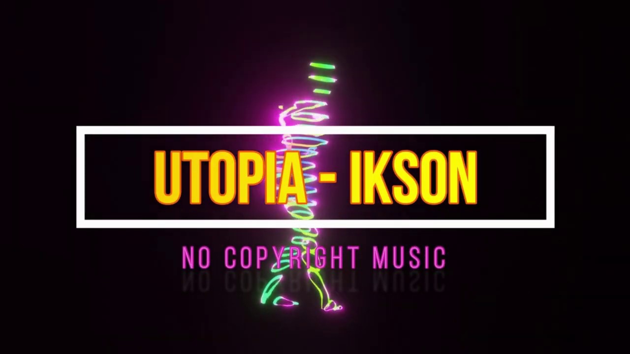 Utopia - Ikson (No Copyright Music)