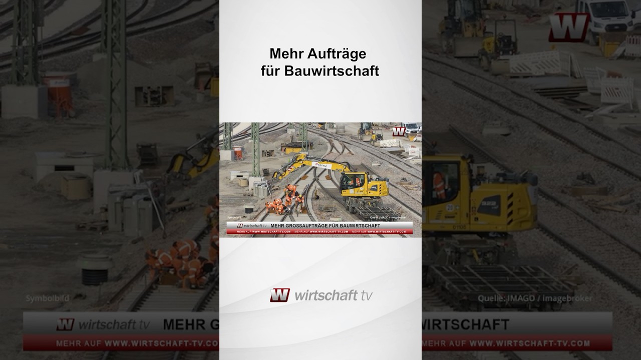Mehr Auftr&auml;ge f&uuml;r Bauwirtschaft #bau #bauwirtschaft #auftr&auml;ge