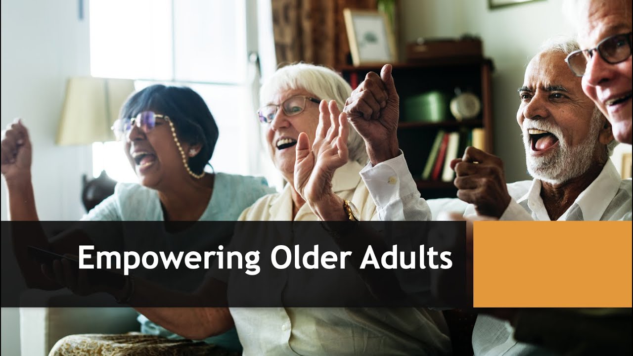 Empowering Older Adults Training Series: Session 1: Elder Abuse Prevention