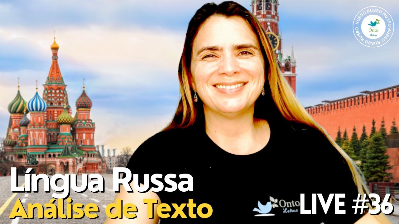Live 36 | Aula de Russo para brasileiros. Texto: “Мой русский язык”