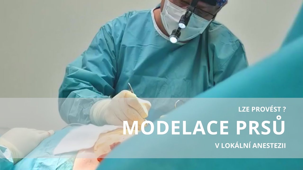 Plastick&aacute; operace prsů (modelace) v lok&aacute;ln&iacute; anestezii