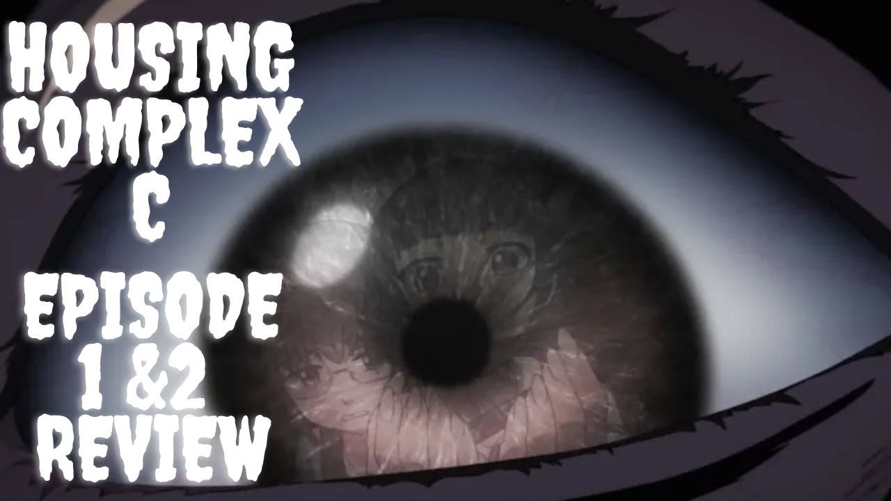 HOUSING COMPLEX C EPISODE 1& 2 BREAKDOWN | SPOOKY ANIME