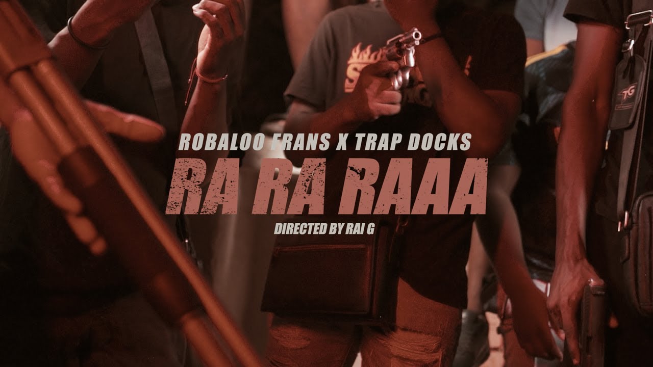 Robaloo Frans x Trap Docks - RA RA RAA (Official Video)