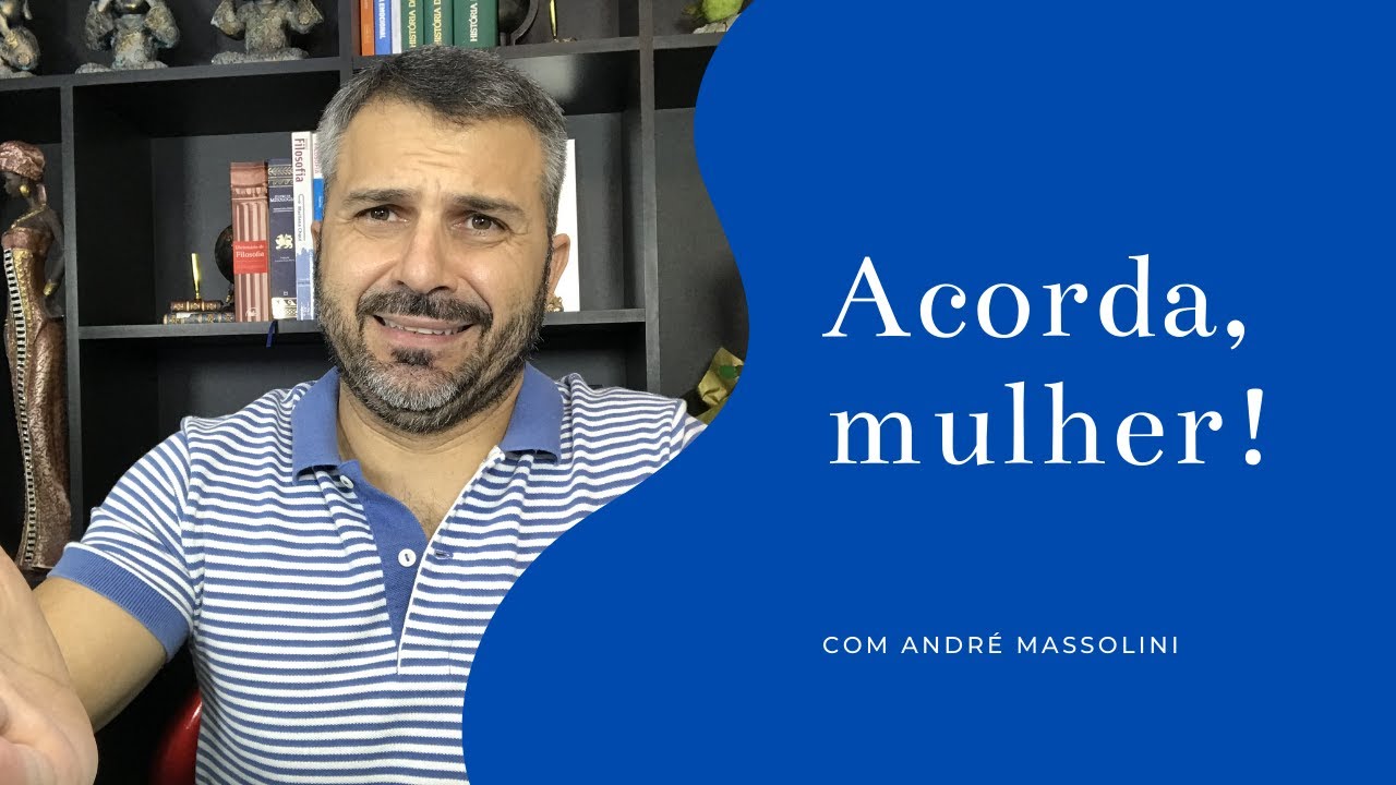 Acorda e perceba que O HOMEM NÃO PRESTA!