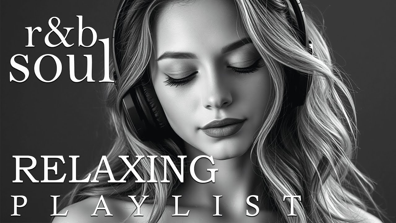 【R&B Soul】Relaxing Chill Playlist – Soulful Vocals & Deep Grooves