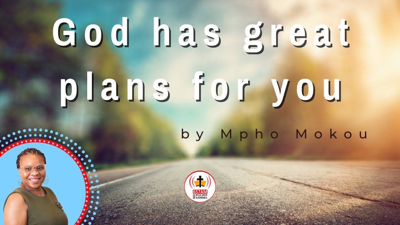 God has great plans for you