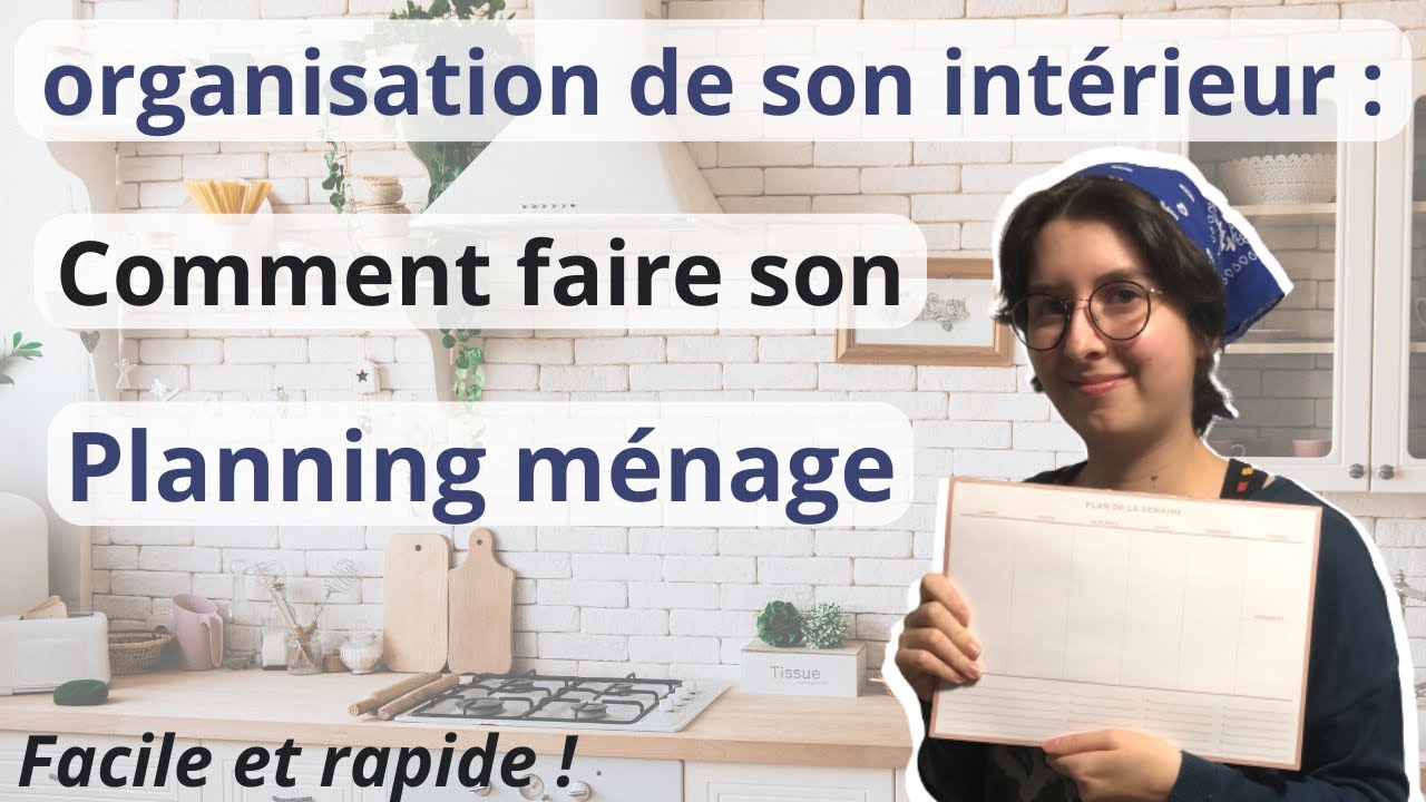 Comment faire un PLANNING pour le MÉNAGE ? | Organisation Maison
