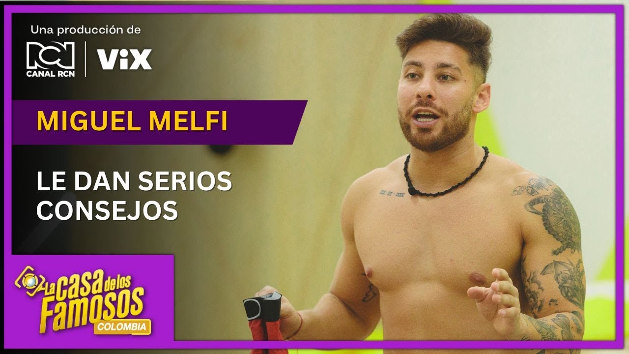 Aconsejan a Miguel Melfi para que, en su paso por La casa de los famosos Colombia, no se vea mal