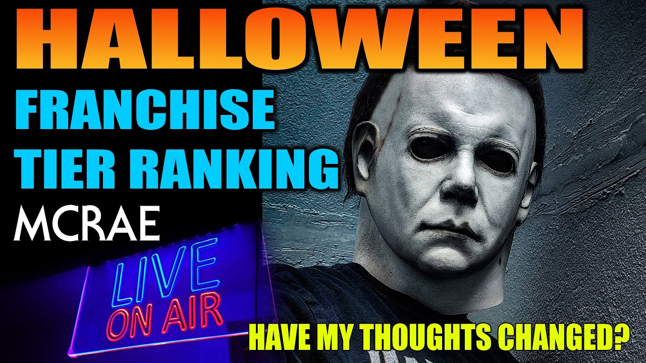 MCRAE LIVE #282 -  HALLOWEEN FRANCHISE - Tier Ranking. Have My Thoughts Changed?