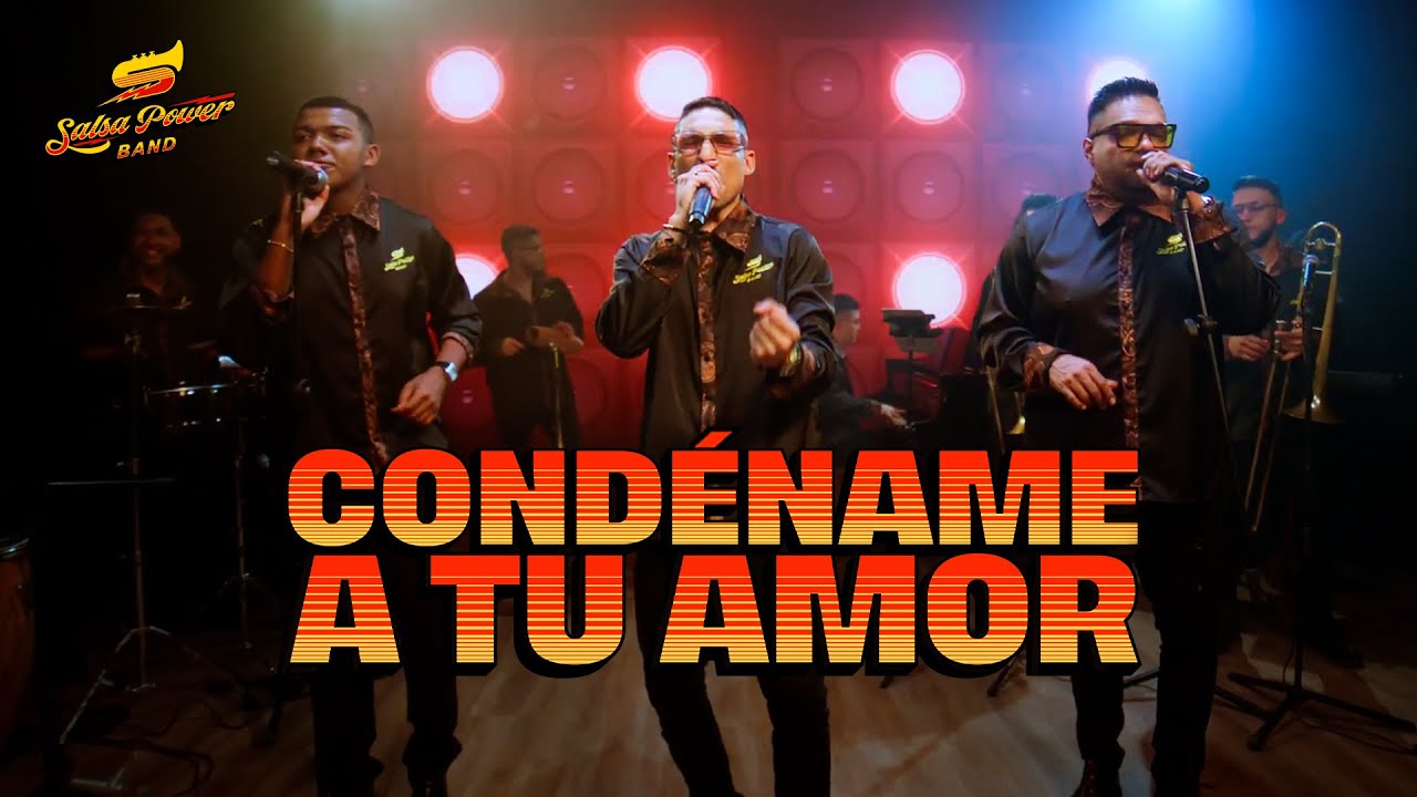 Cond&eacute;name A Tu Amor, Salsa Power Band - Video Oficial