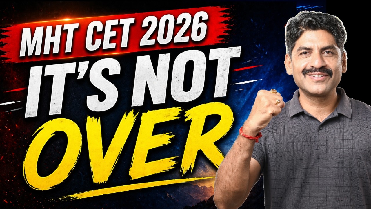 It's Not Over | MHT CET 2026 | Sahyadri Tutorials | Mahesh Sir