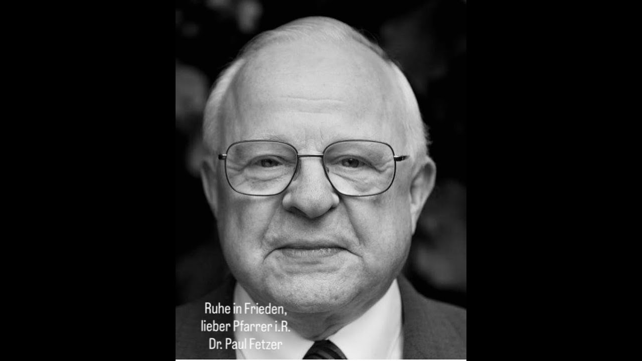 Begräbnismesse für Dr. Paul Fetzer, Pfarrer in Ruhe am 03.11.2025 um 17:00