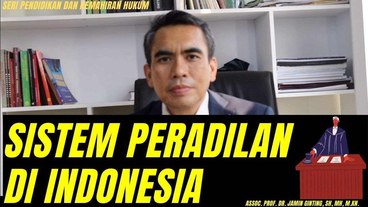 SISTEM PERADILAN DI INDONESIA