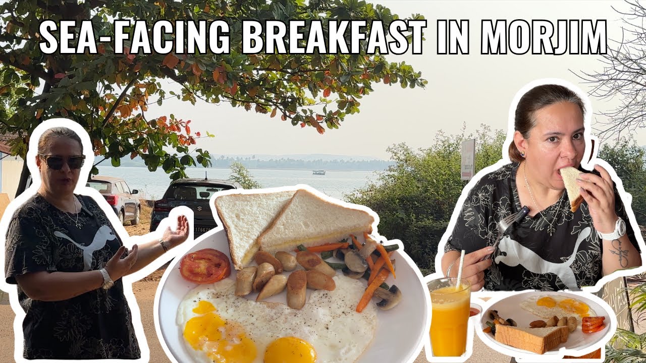 A Peaceful Sea Facing Breakfast in Morjim | Goa’s Calm Side 🌊☀️