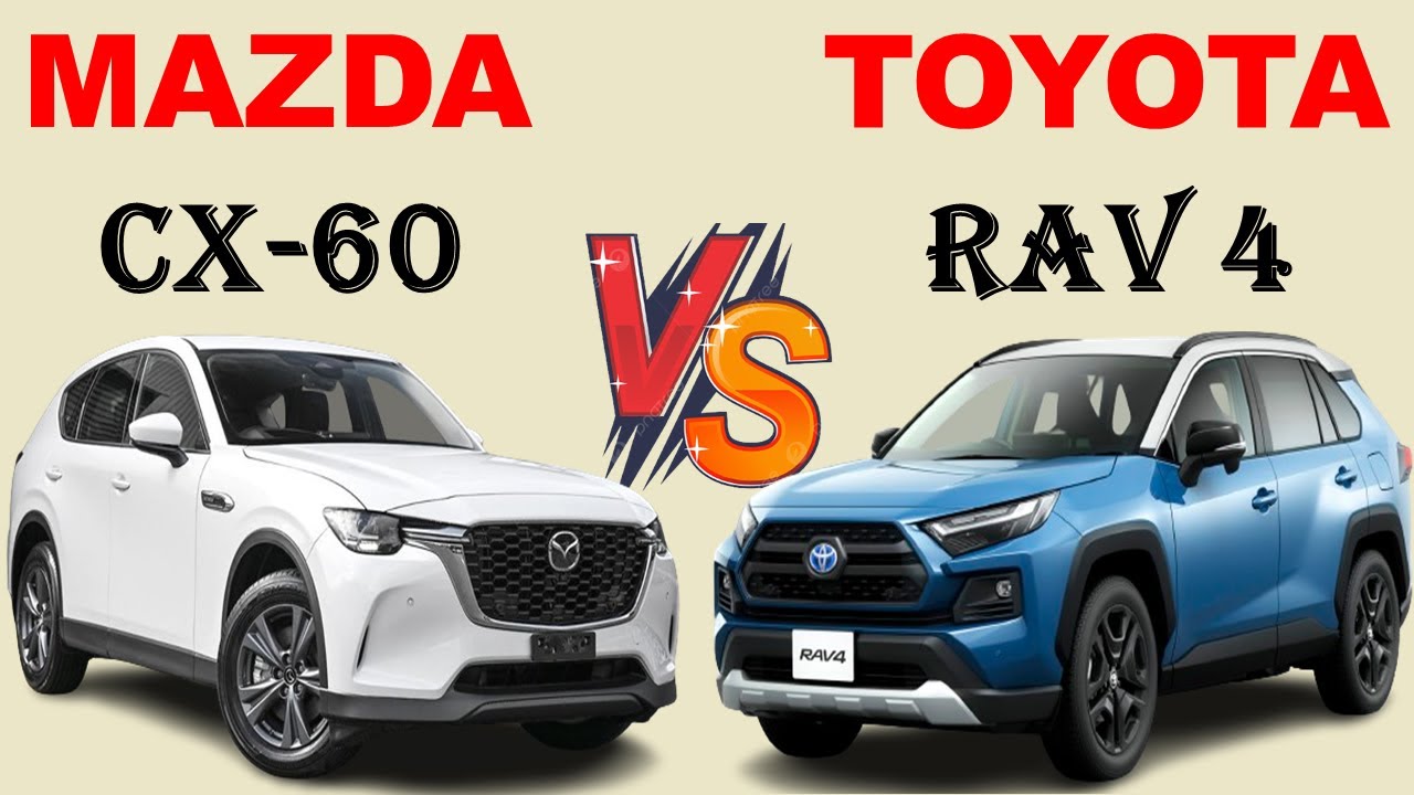 ALL NEW Mazda CX-60 Vs ALL NEW Toyota RAV 4 | Which one is better ?