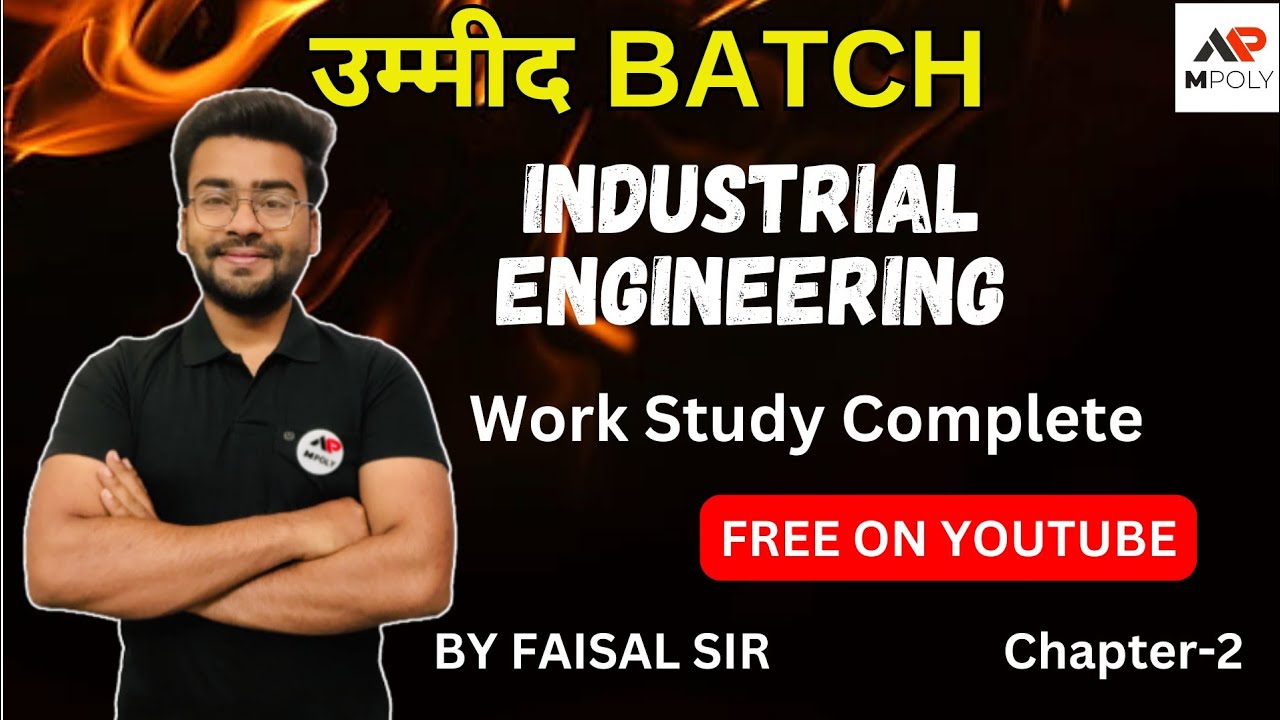 Work Study | Industrial Engineering Polytechnic | By Faisal Sir
