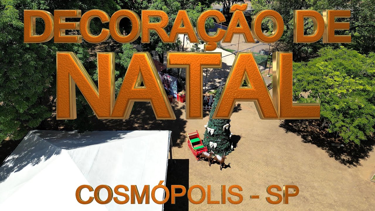 DECORAÇÃO NATAL COSMÓPOLIS SP