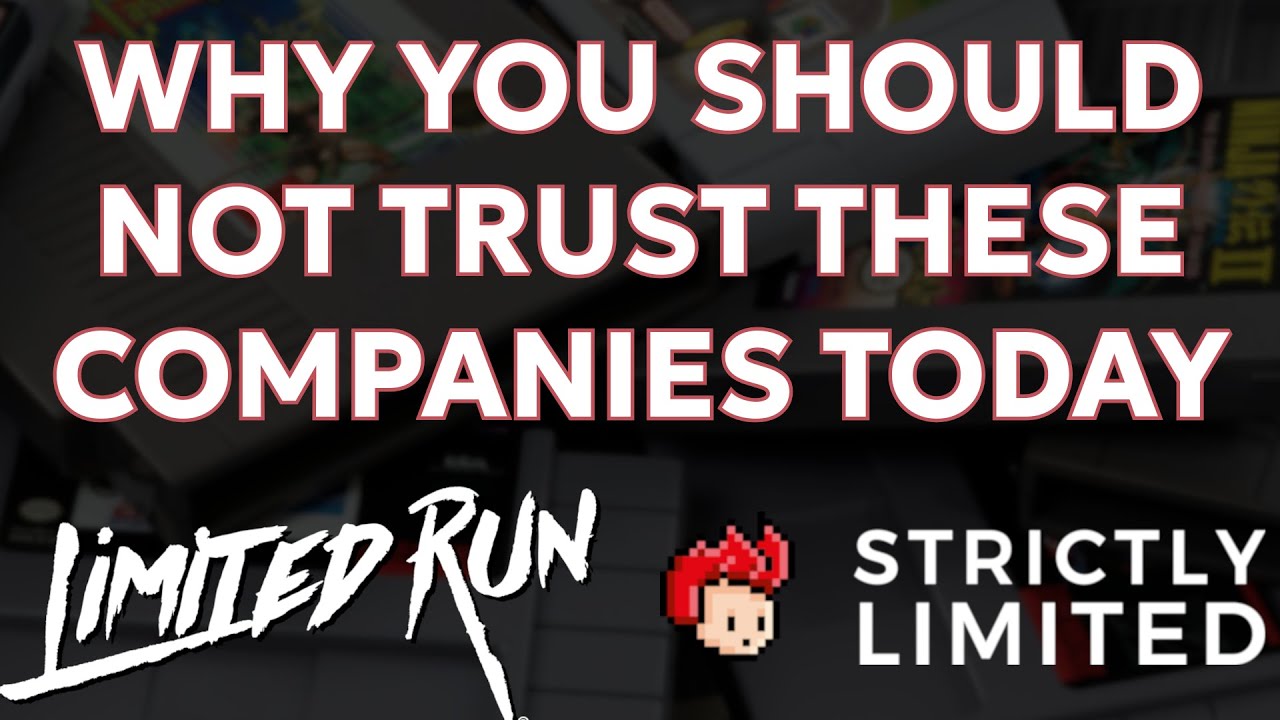 Why I Don't Trust Limited Run Games and Strictly Limited Games