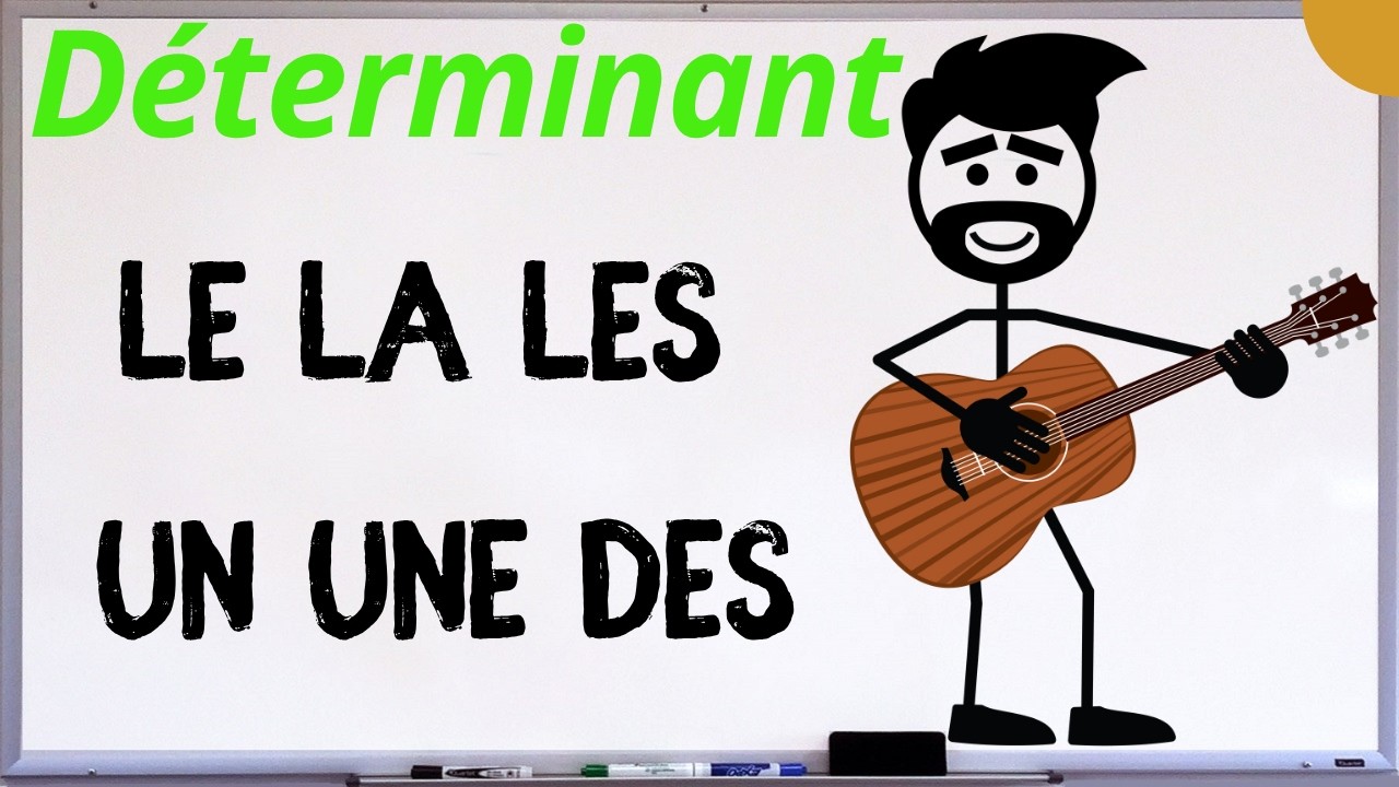 Les déterminants en chanson | Un prof et sa guitare
