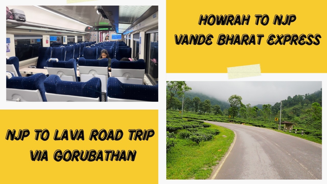 Howrah to NJP Vande Bharat Express Train | Ticket Price, Food | NJP To LAVA Via Gorubathan By Car