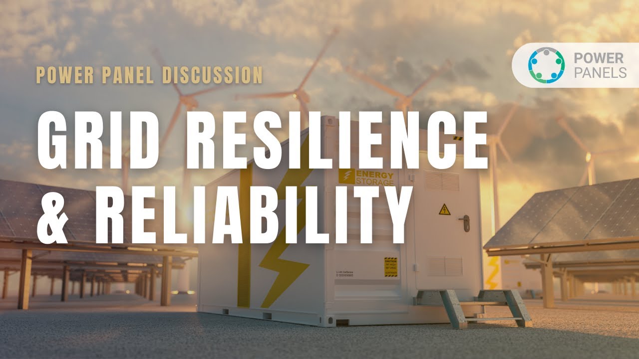 Power Panel: Grid Resilience and Reliability