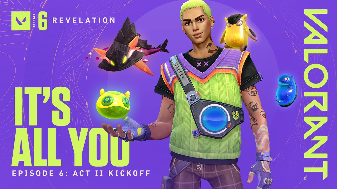IT&rsquo;S ALL YOU // Episode 6: Act II Kickoff - VALORANT