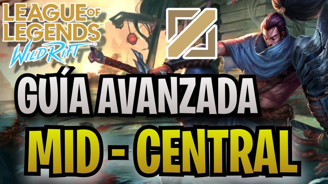 ¡Guía Avanzada de Mid - Guía Carril Central Wild Rift!