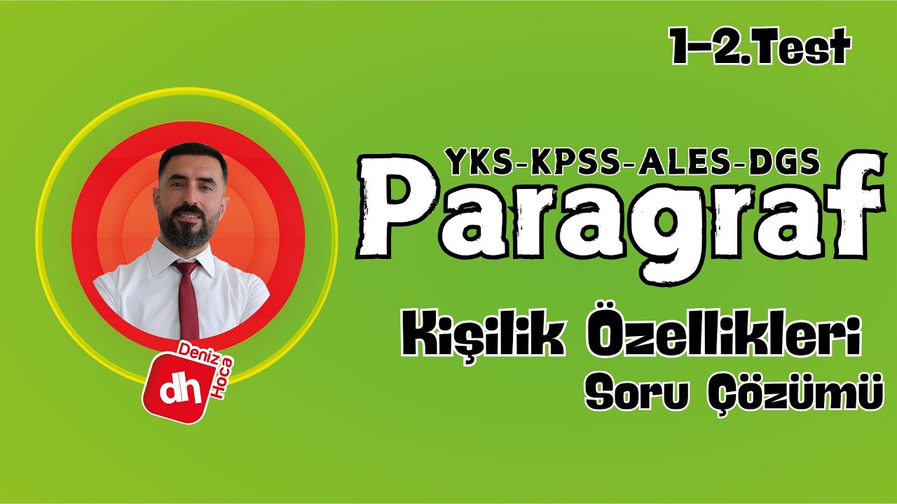 Kişilik Özellikleri Soru Çözümü (1-2.Testler) 2025 PARAGRAF SORU ÇÖZÜMÜ - / Deniz Hoca