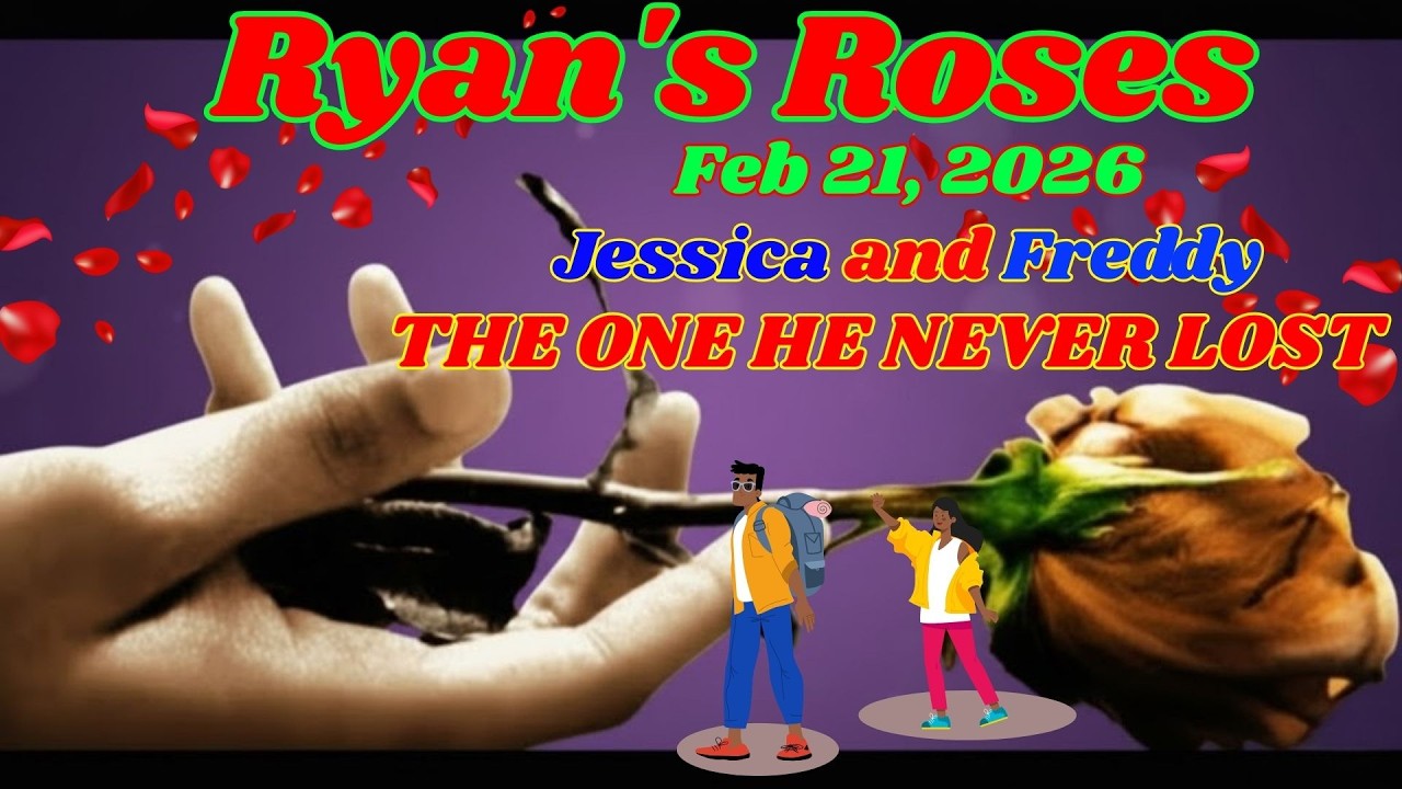 Ryan’s Roses (February 21, 2026)_ Jessica & Freddy — The One He Never Truly Let Go