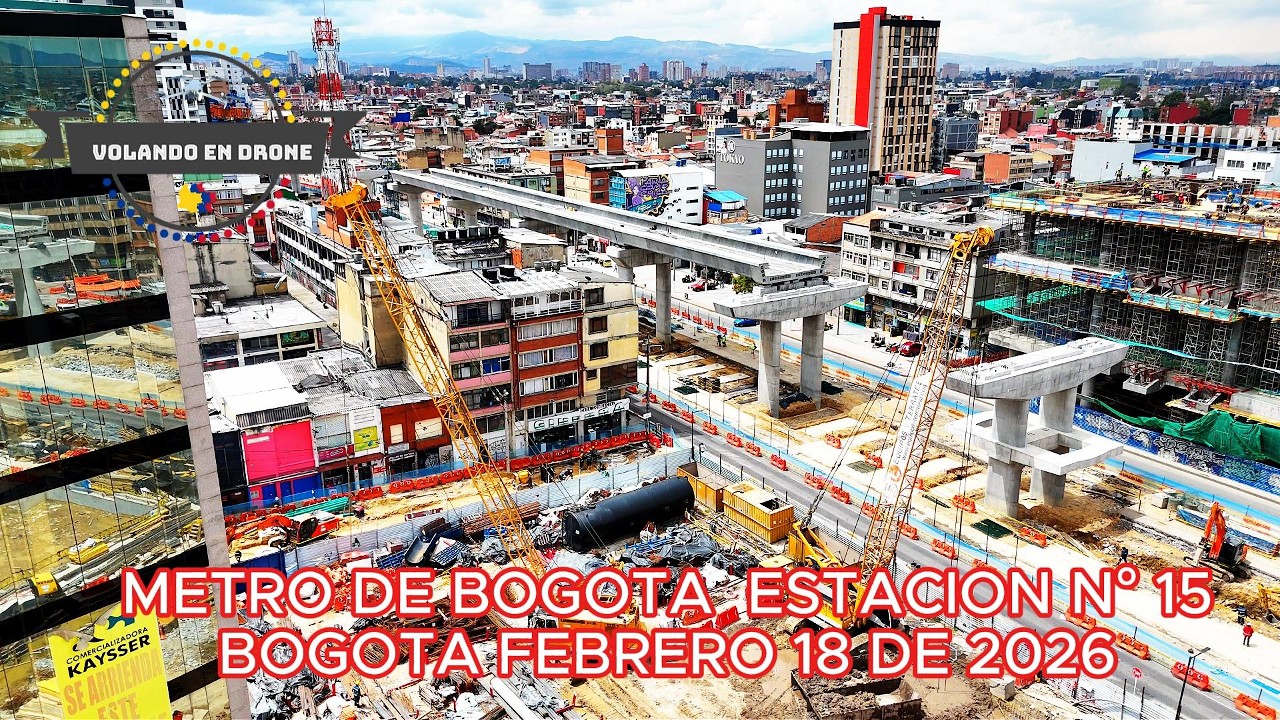 METRO DE BOGOTA ESTACION N° 15  BOGOTA FEBRERO 18 DE 2026