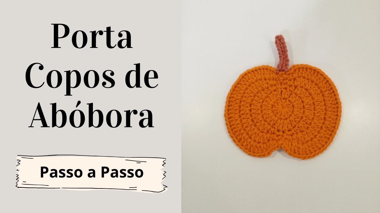 PORTA COPOS DE ABÓBORA EM CROCHÊ | Passo a Passo | Por Mimos da Jô Tapetes e Trilhos