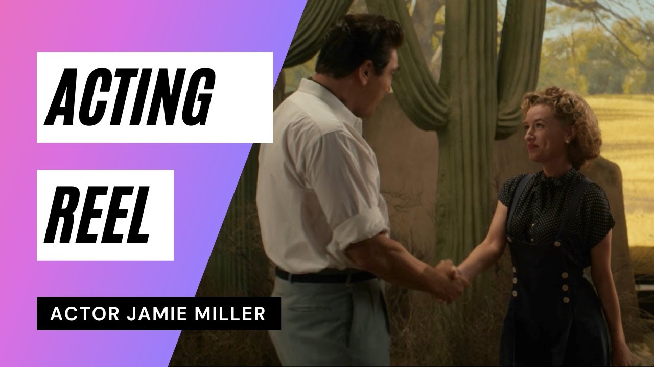 Jamie Miller - Acting Reel