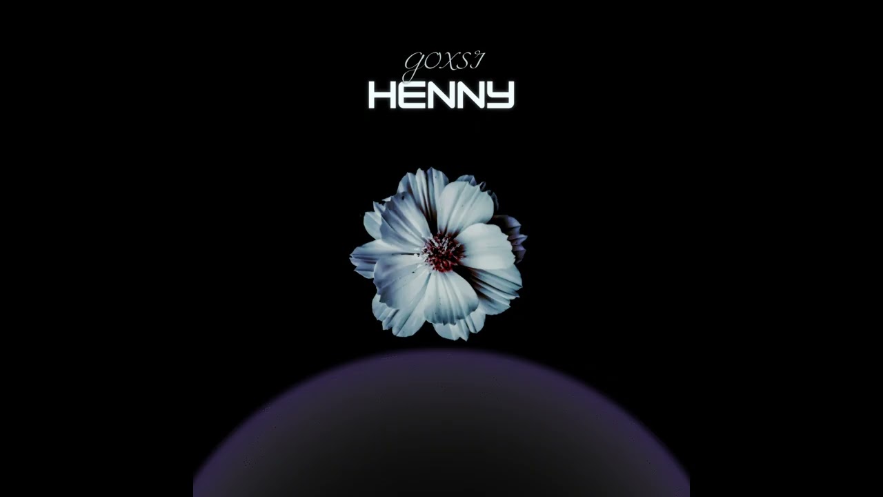 Goxsi - Henny