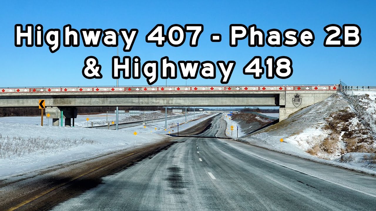 Ontario Highway 407 Phase 2B and Highway 418 - Toronto Freeways - 2020/02/14