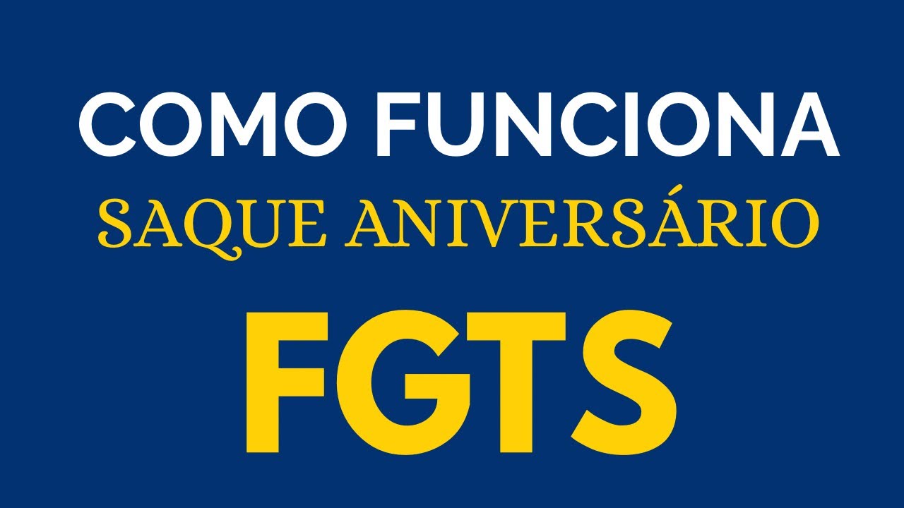 COMO FUNCIONA O SAQUE ANIVERSÁRIO DO FGTS? #fgts #comofunciona 