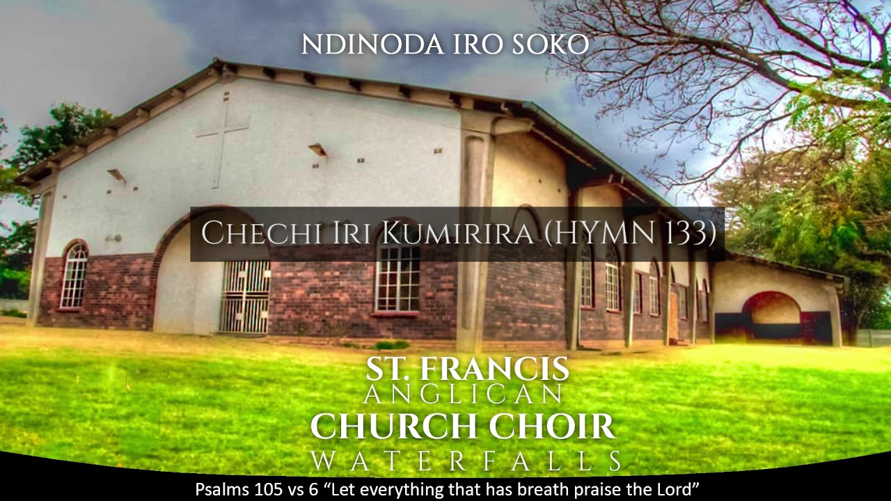 Chechi Iri Kumirira (HYMN 133)
