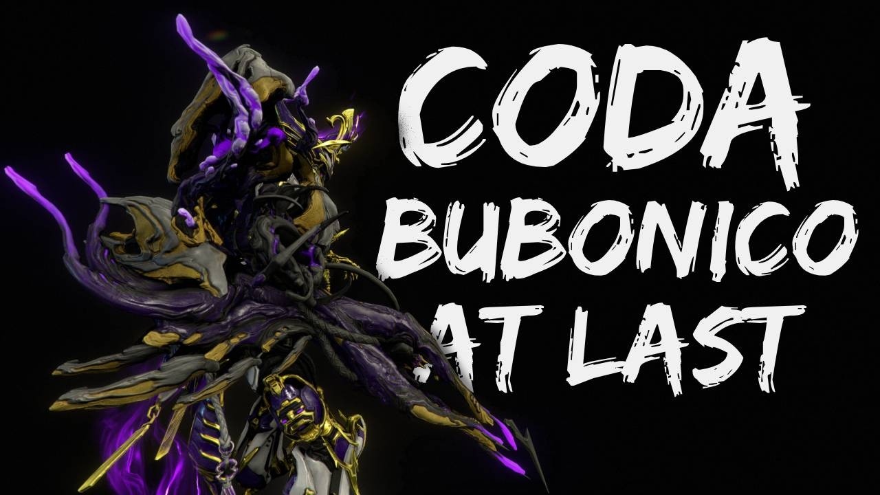 Warframe | Наконец-то он здесь | Coda Bubonico