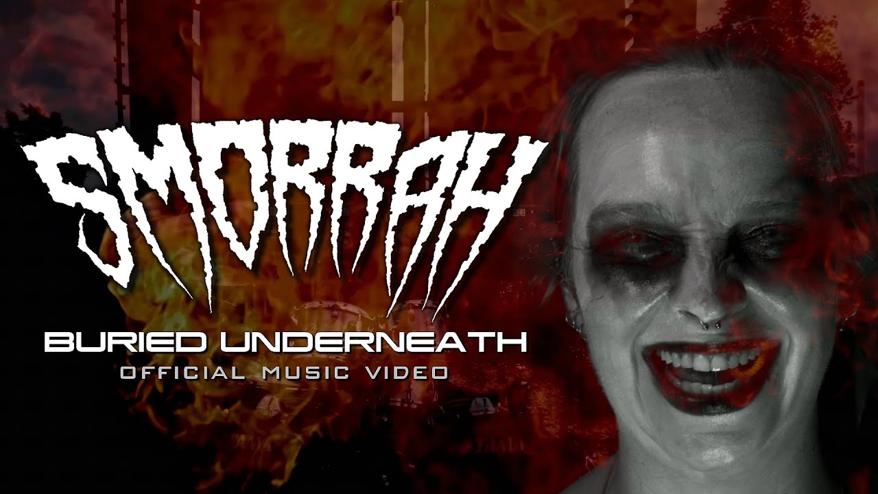 SMORRAH - Buried Underneath (Official Music Video)