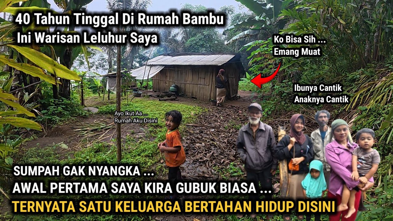 MUSTAHIL PERCAYA!! SATU KELUARGA BERTAHAN HIDUP TINGGAL DI RUMAH BAMBU UNIK TENGAH HUTAN