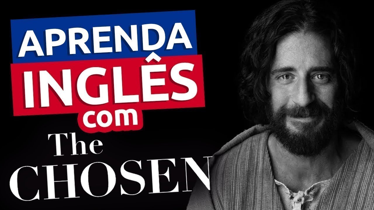 Aprenda Ingl&ecirc;s com S&eacute;ries - THE CHOSEN