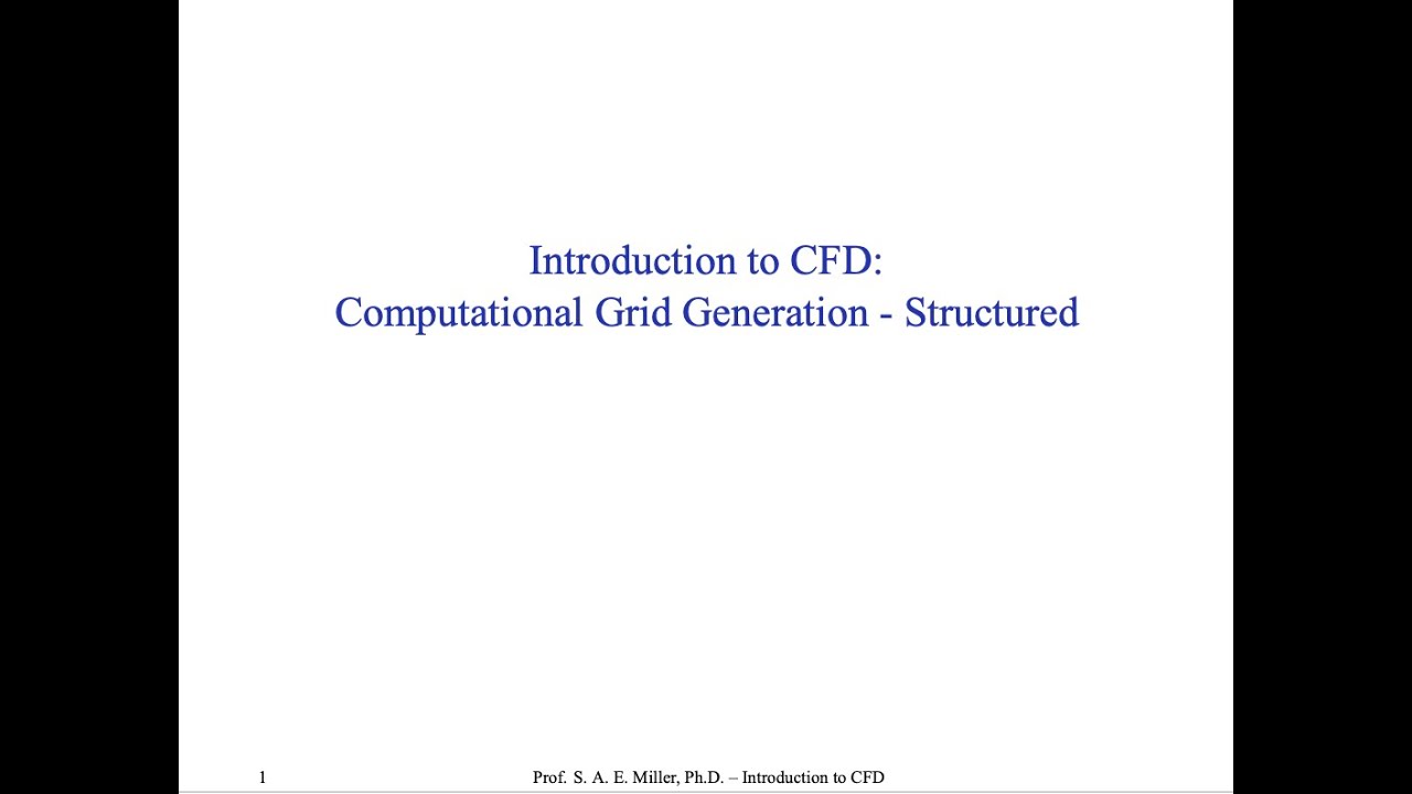 Introduction to Computational Fluid Dynamics - Grid Generation - 2 - Structured Domains
