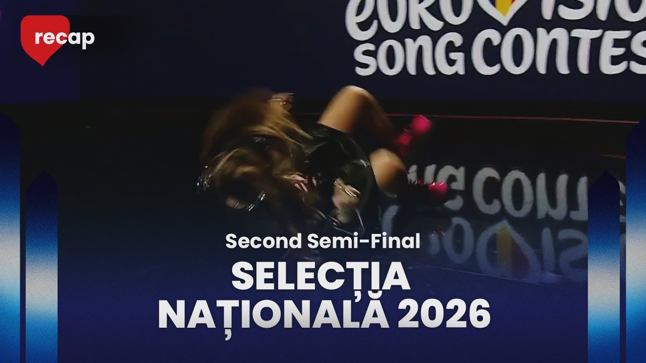 Selecția Națională 2026 (Romania) | Second Semi-Final | RECAP
