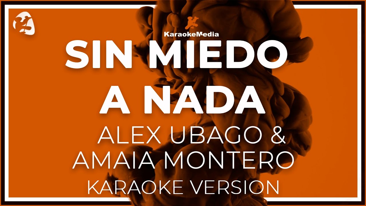Alex Ubago, Amaia Montero - Sin miedo a nada (Karaoke) 