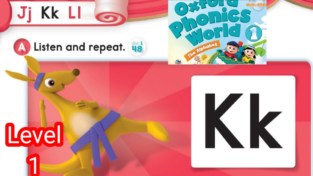  (١١ ) Oxphord Phonics World #Level1#المستوى الأول من كتاب أكسفورد فونكس Letter  K k 