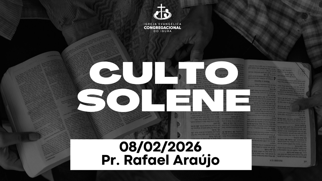CULTO SOLENE| 08/02/2026