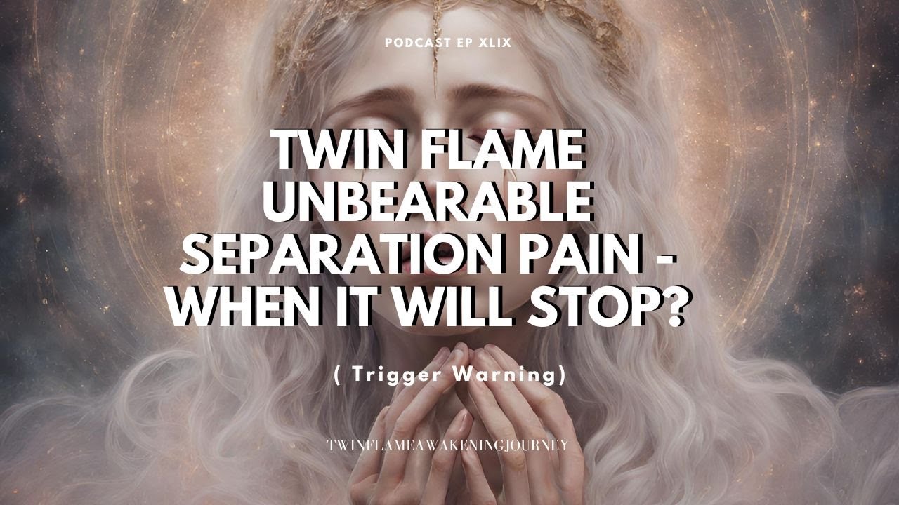 Twin Flame UNBEARABLE SEPARATION PAIN - WHEN WILL IT STOP?