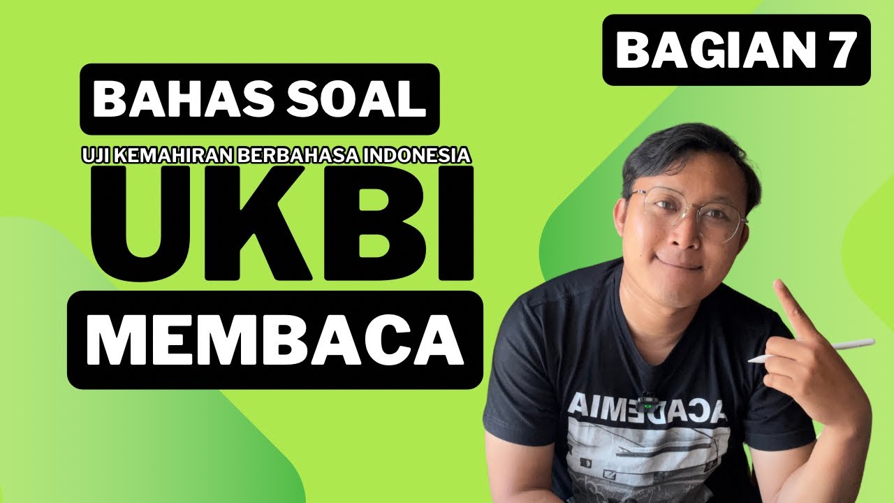 UKBI—SUBTES MEMBACA BAGIAN 7