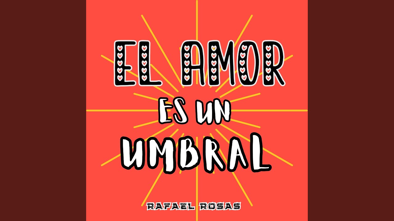 El Amor Es Un Umbral